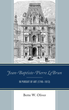 JeanBaptistePierre LeBrun In Pursuit of Art
