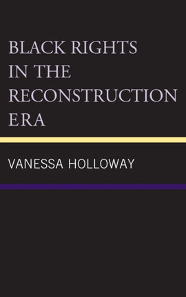 Black Rights in the Reconstruction Era