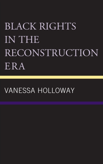 Black Rights in the Reconstruction Era