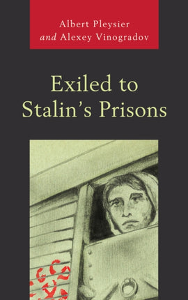 Exiled to Stalins Prisons