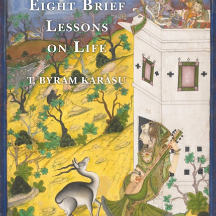 Eight Brief Lessons on Life