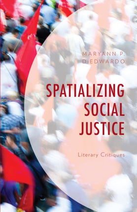 Spatializing Social Justice Literary Critiques