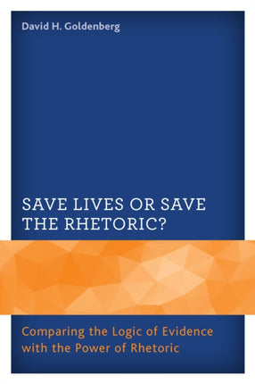 Save Lives or Save the Rhetoric