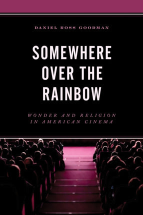 Somewhere Over the Rainbow Wonder and Religion in