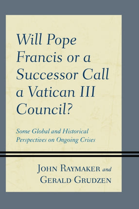 Will Pope Francis or a Successor Call a Vatican