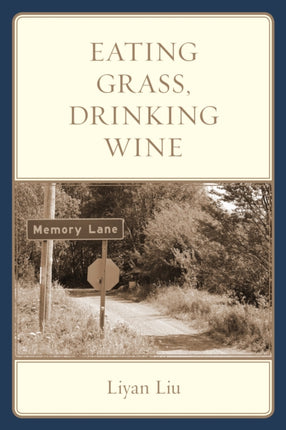 Eating Grass Drinking Wine