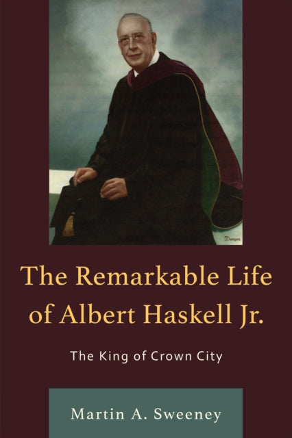 The Remarkable Life of Albert Haskell Jr.