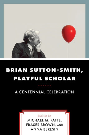 Brian SuttonSmith Playful Scholar