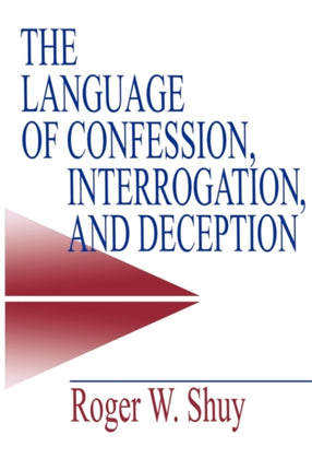 The Language of Confession Interrogation and