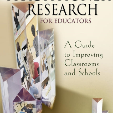 Practitioner Research for Educators