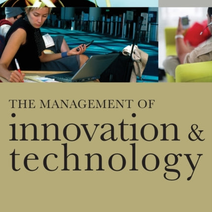 The Management of Innovation and Technology