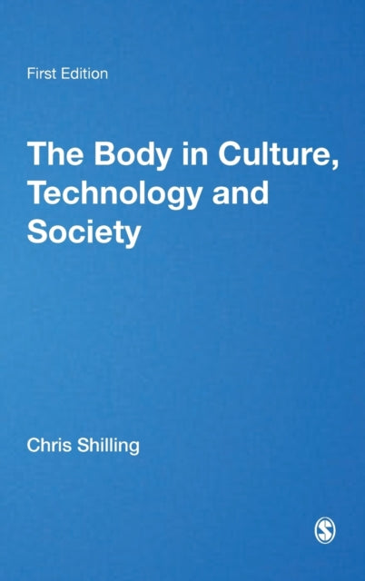 The Body in Culture Technology and Society