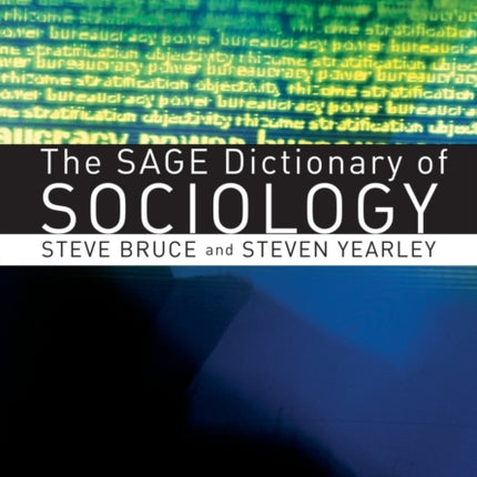 The SAGE Dictionary of Sociology