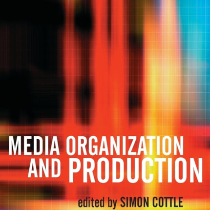 Media Organization and Production