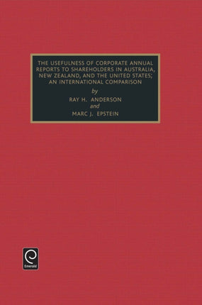 Usefulness of Corporate Annual Reports to Shareholders in Australia, New Zealand and the United States: An International Comparison