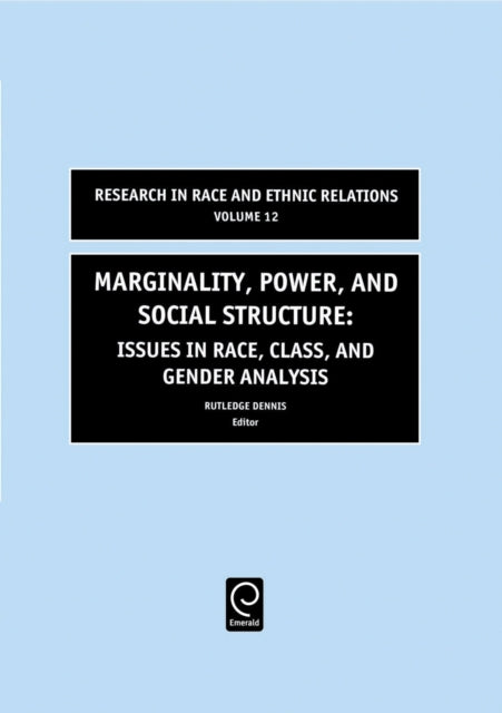 Marginality, Power and Social Structure: Issues in Race, Class, and Gender Analysis