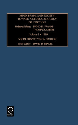 Mind, Brains, and Society: Toward a Neurosociology of Emotions