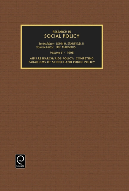 AIDS Research AIDS Policy: Compelling Paradigms of Science and Public Policy