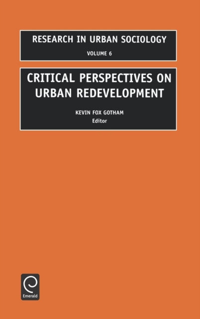 Critical Perspectives on Urban Redevelopment