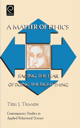 Matter of Ethics: Facing the Fear of Doing the Right Thing