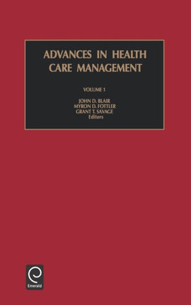 Advances in Health Care Management The Future of Integrated Delivery Systems  a Consumer Perspective v 1 Advances in Health Care Management Advances in Health Care Management 1