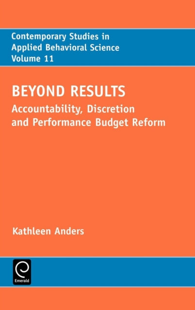 Beyond Results: Accountability, Discretion and Performance Budget Reform