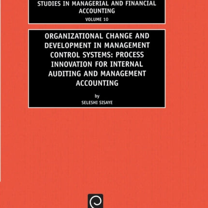 Organizational Change and Development in Management Control Systems: Process Innovation for Internal Auditing and Management Accounting