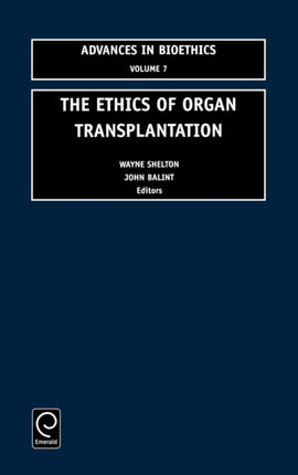 The Ethics of Organ Transplantation