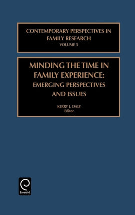 Minding the Time in Family Experience: Emerging Perspectives and Issues