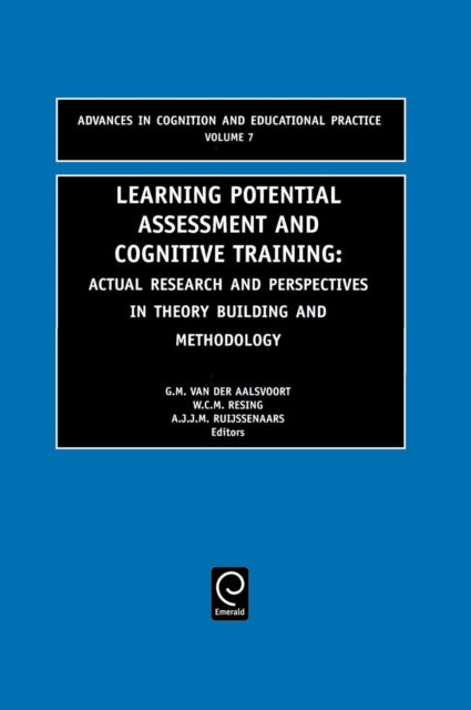 Learning Potential Assessment and Cognitive Training: Actual Research and Perspectives in Theory Building and Methodology