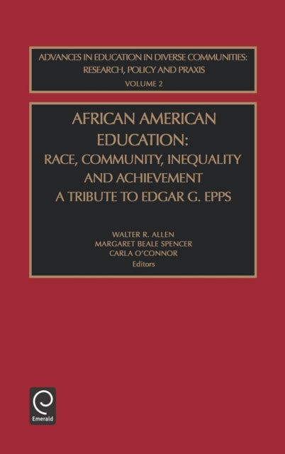 African American Education: Race, Community, Inequality and Achievement - A Tribute to Edgar G. Epps