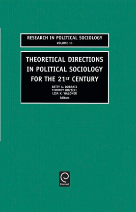 Theoretical Directions in Political Sociology for the 21st Century