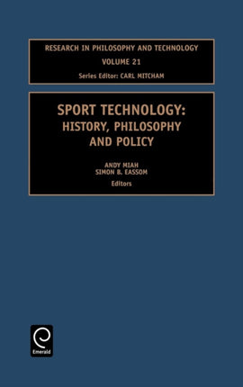 Sport Technology: History, Philosophy and Policy