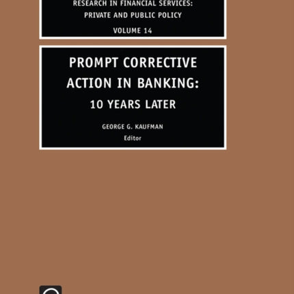 Prompt Corrective Action in Banking: 10 Years Later