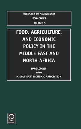 Food, Agriculture, and Economic Policy in the Middle East and North Africa