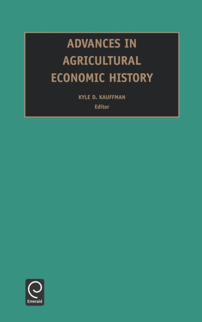 Advances in Agricultural Economic History Volume