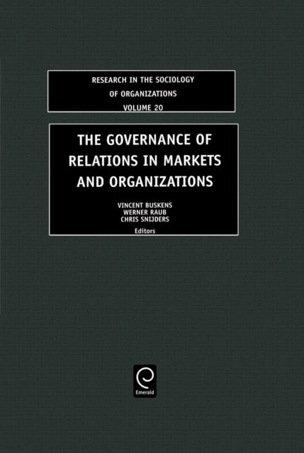 The Governance of Relations in Markets and Organizations