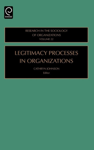 Legitimacy Processes in Organizations