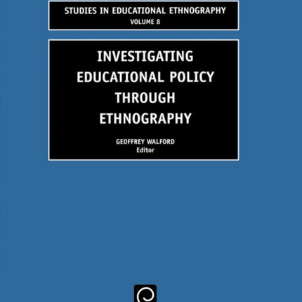 Investigating Educational Policy Through Ethnography