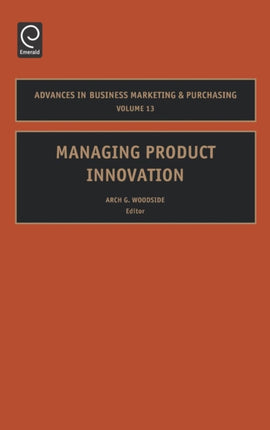 Managing Product Innovation Advances in Business