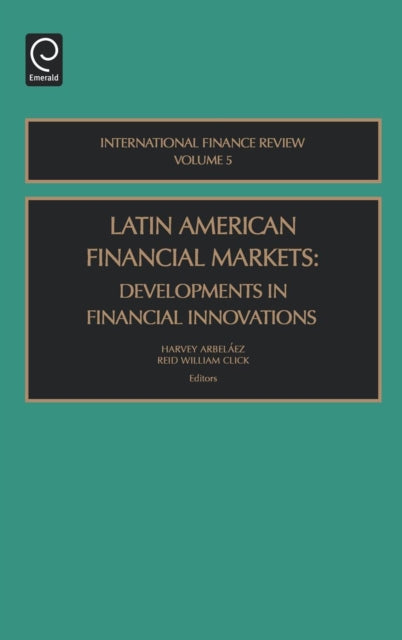 Latin American Financial Markets: Developments in Financial Innovations