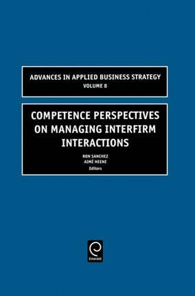 Competence Perspectives on Managing Interfirm Interactions