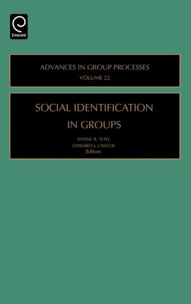 Social Identification in Groups Advances in Group Processes 22