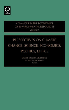 Perspectives on Climate Change: Science, Economics, Politics, Ethics