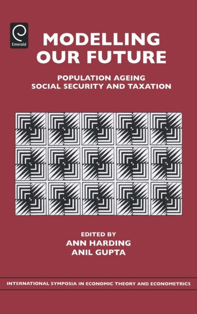 Modelling Our Future: Population Ageing, Social Security and Taxation