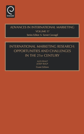 International Marketing Research Opportunities and Challenges in the 21st Century Advances in International Marketing 17
