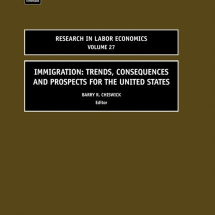 Immigration: Trends, Consequences and Prospects for the United States