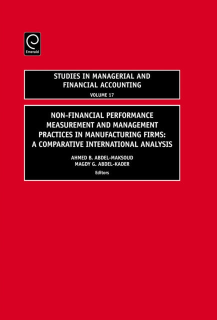 Non-Financial Performance Measurement and Management Practices in Manufacturing Firms: A Comparative International Analysis