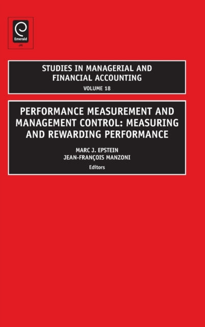 Performance Measurement and Management Control: Measuring and Rewarding Performance