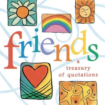 Friends: A Treasury Of Quotations